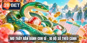 Mơ Thấy Rắn Đánh Con Gì - 10 Bộ Số Theo Cảnh